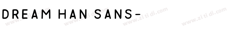 Dream Han Sans字体转换